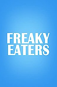 Freaky Eaters