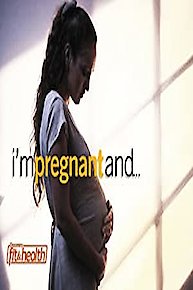 I'm Pregnant And...