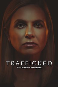 Trafficked with Mariana van Zeller