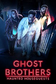 Ghost Brothers: Haunted Houseguests